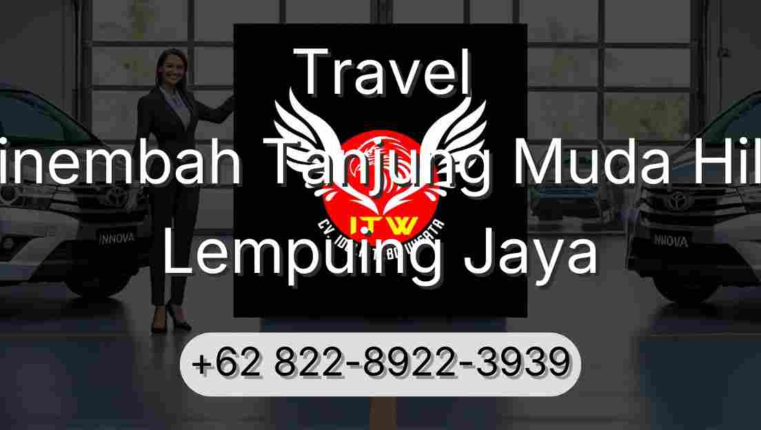 Travel Sinembah Tanjung Muda Hilir Lempuing Jaya