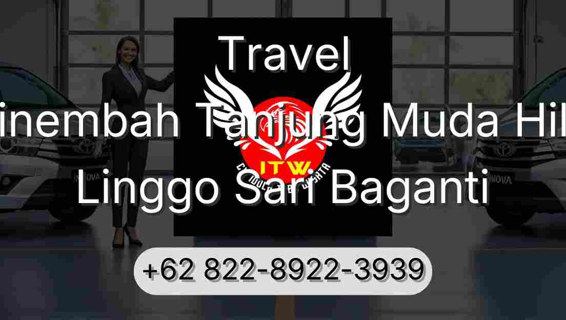 Travel Sinembah Tanjung Muda Hilir Linggo Sari Baganti