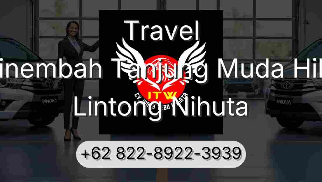 Travel Sinembah Tanjung Muda Hilir Lintong Nihuta