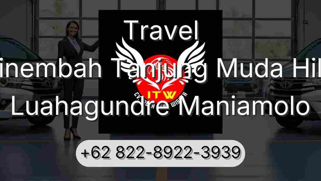 Travel Sinembah Tanjung Muda Hilir Luahagundre Maniamolo