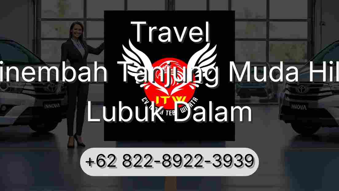 Travel Sinembah Tanjung Muda Hilir Lubuk Dalam