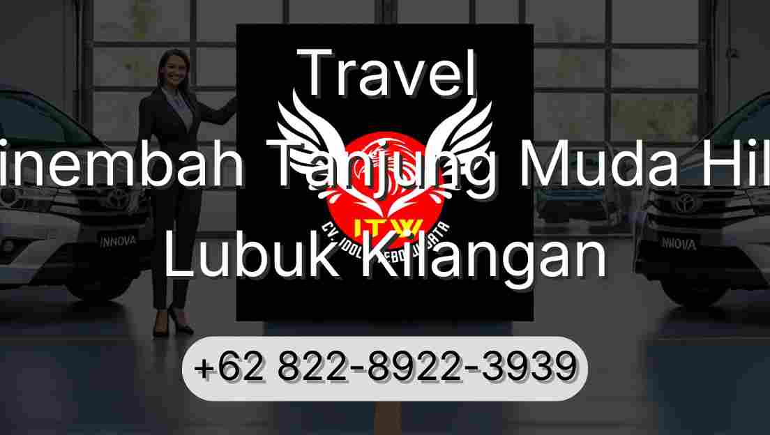 Travel Sinembah Tanjung Muda Hilir Lubuk Kilangan