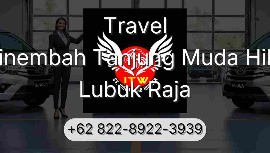 Travel Sinembah Tanjung Muda Hilir Lubuk Raja