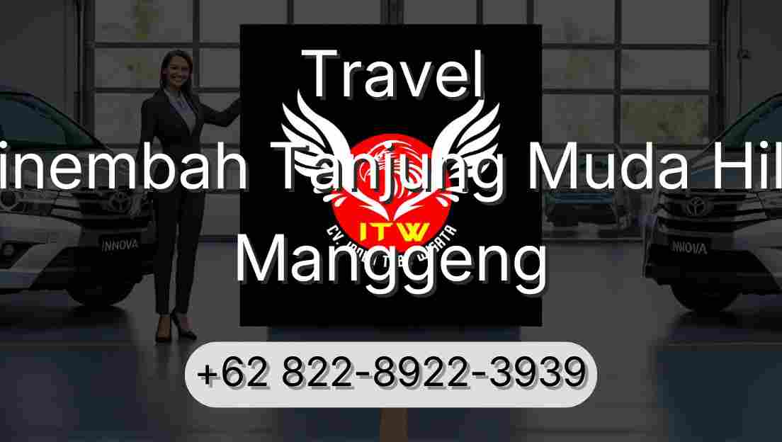 Travel Sinembah Tanjung Muda Hilir Manggeng