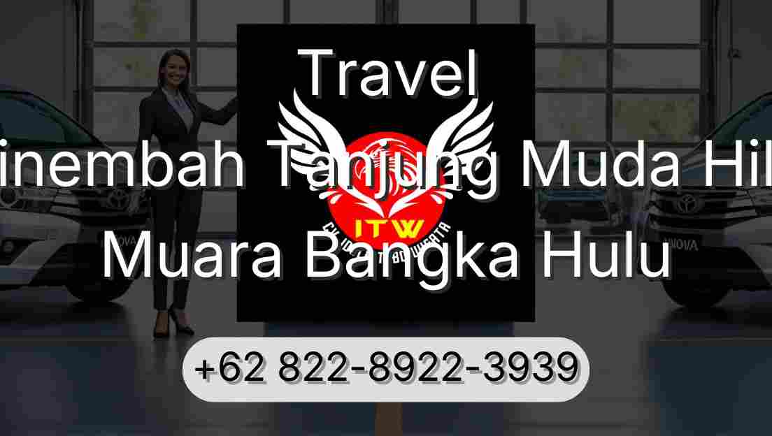 Travel Sinembah Tanjung Muda Hilir Muara Bangka Hulu