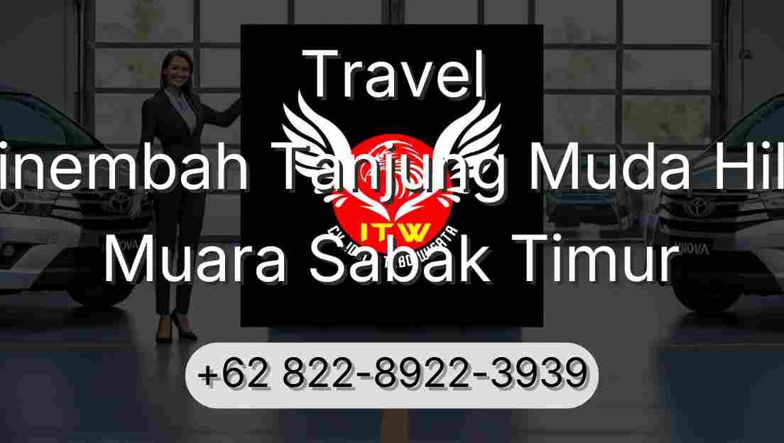 Travel Sinembah Tanjung Muda Hilir Muara Sabak Timur