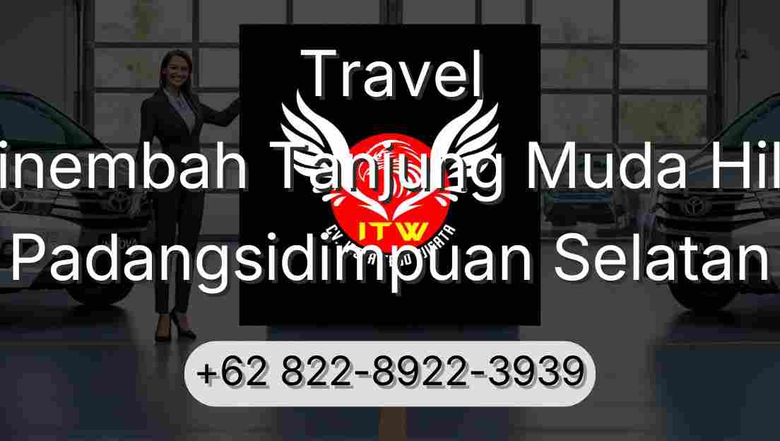 Travel Sinembah Tanjung Muda Hilir Padangsidimpuan Selatan