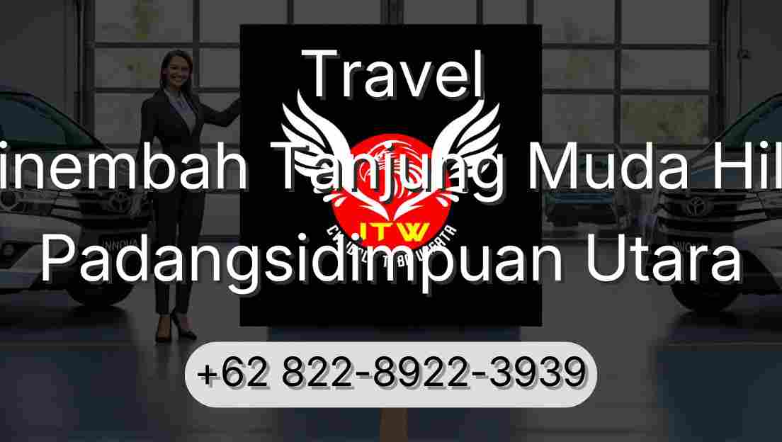 Travel Sinembah Tanjung Muda Hilir Padangsidimpuan Utara