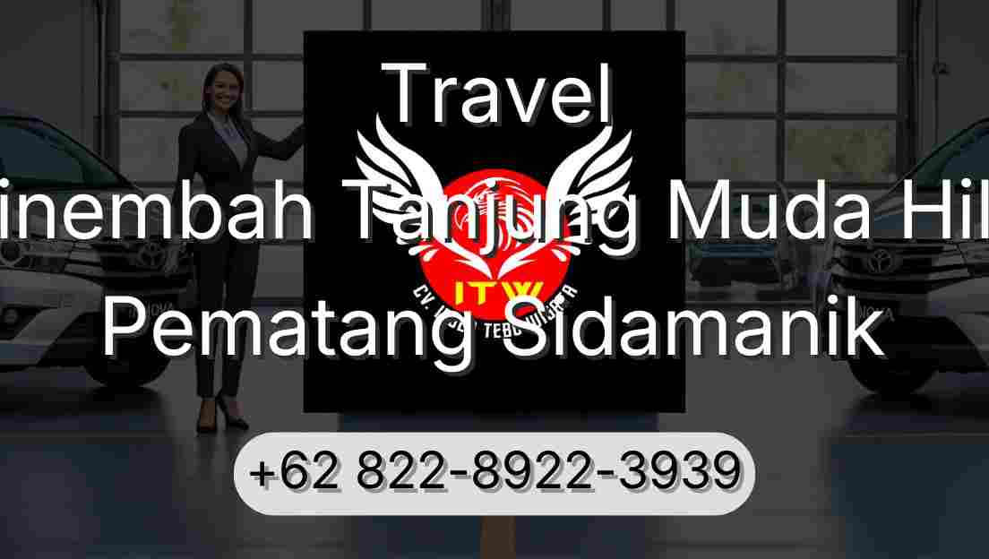 Travel Sinembah Tanjung Muda Hilir Pematang Sidamanik