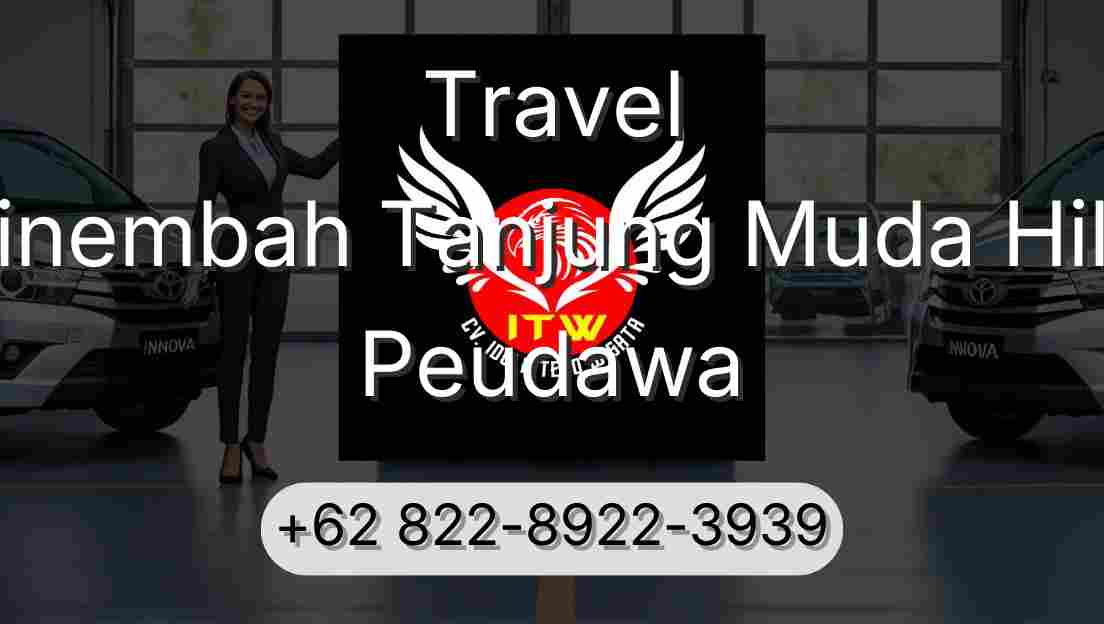 Travel Sinembah Tanjung Muda Hilir Peudawa