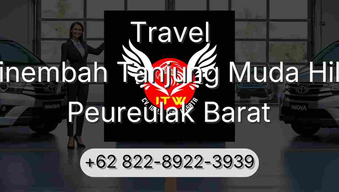 Travel Sinembah Tanjung Muda Hilir Peureulak Barat