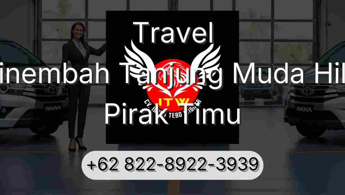 Travel Sinembah Tanjung Muda Hilir Pirak Timu