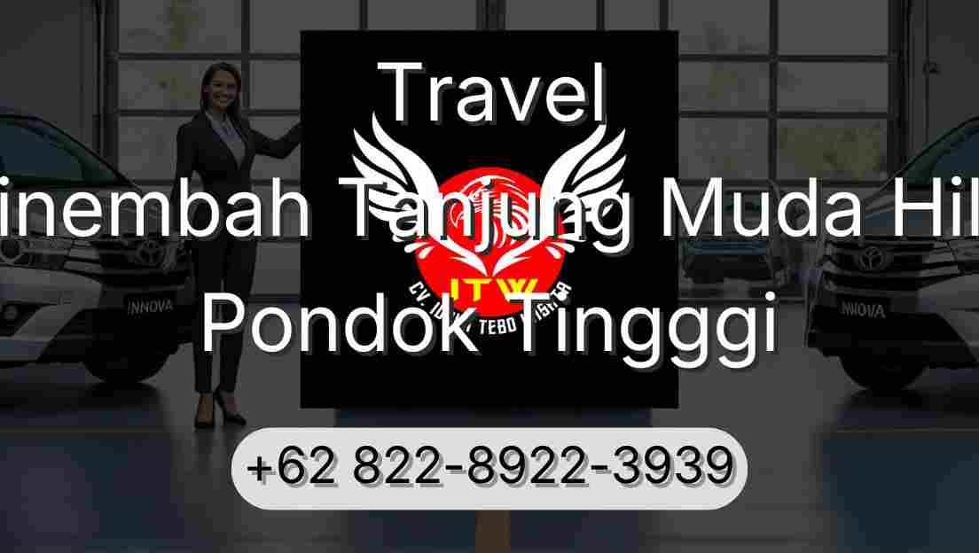 Travel Sinembah Tanjung Muda Hilir Pondok Tingggi