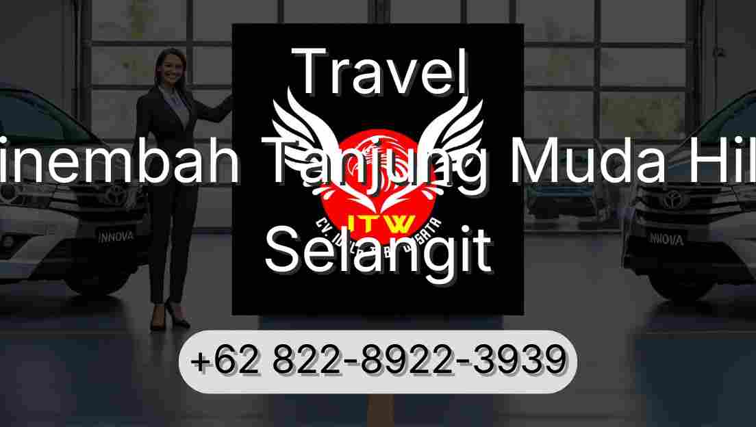 Travel Sinembah Tanjung Muda Hilir Selangit