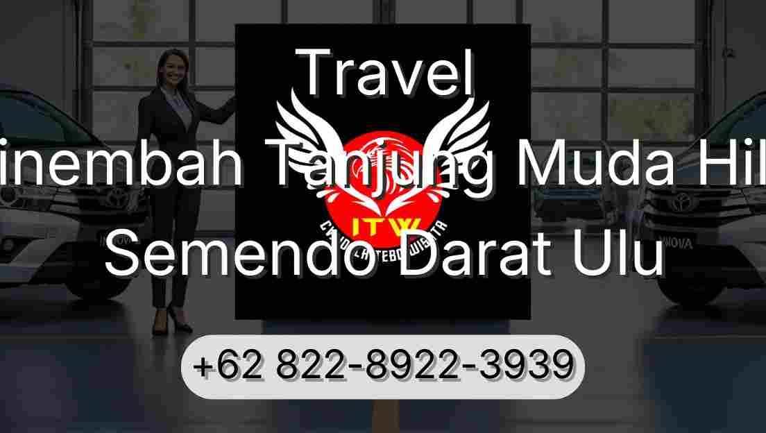 Travel Sinembah Tanjung Muda Hilir Semendo Darat Ulu