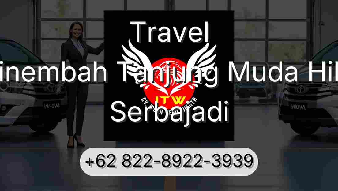 Travel Sinembah Tanjung Muda Hilir Serbajadi