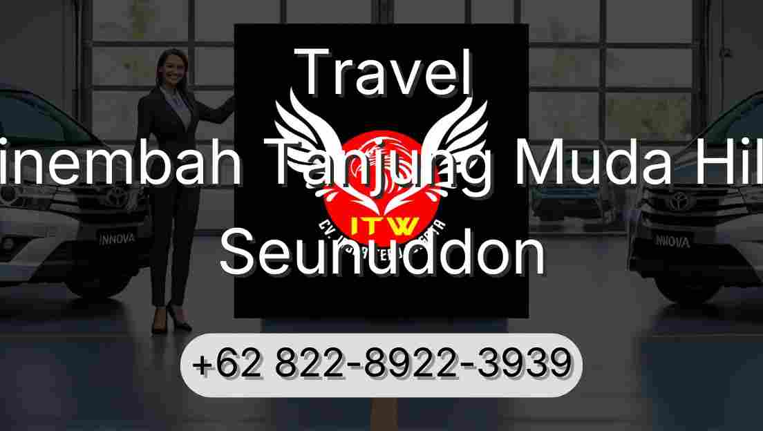 Travel Sinembah Tanjung Muda Hilir Seunuddon