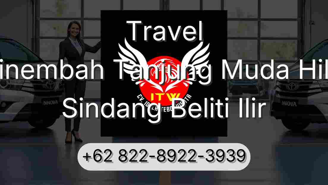 Travel Sinembah Tanjung Muda Hilir Sindang Beliti Ilir