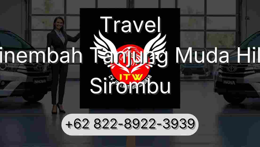 Travel Sinembah Tanjung Muda Hilir Sirombu