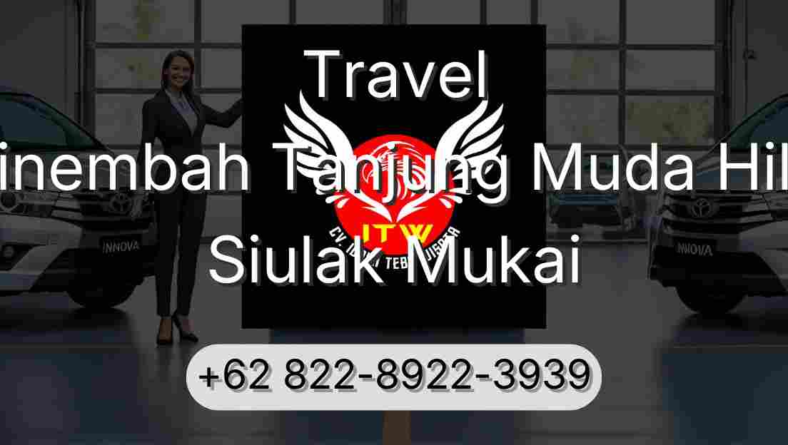 Travel Sinembah Tanjung Muda Hilir Siulak Mukai
