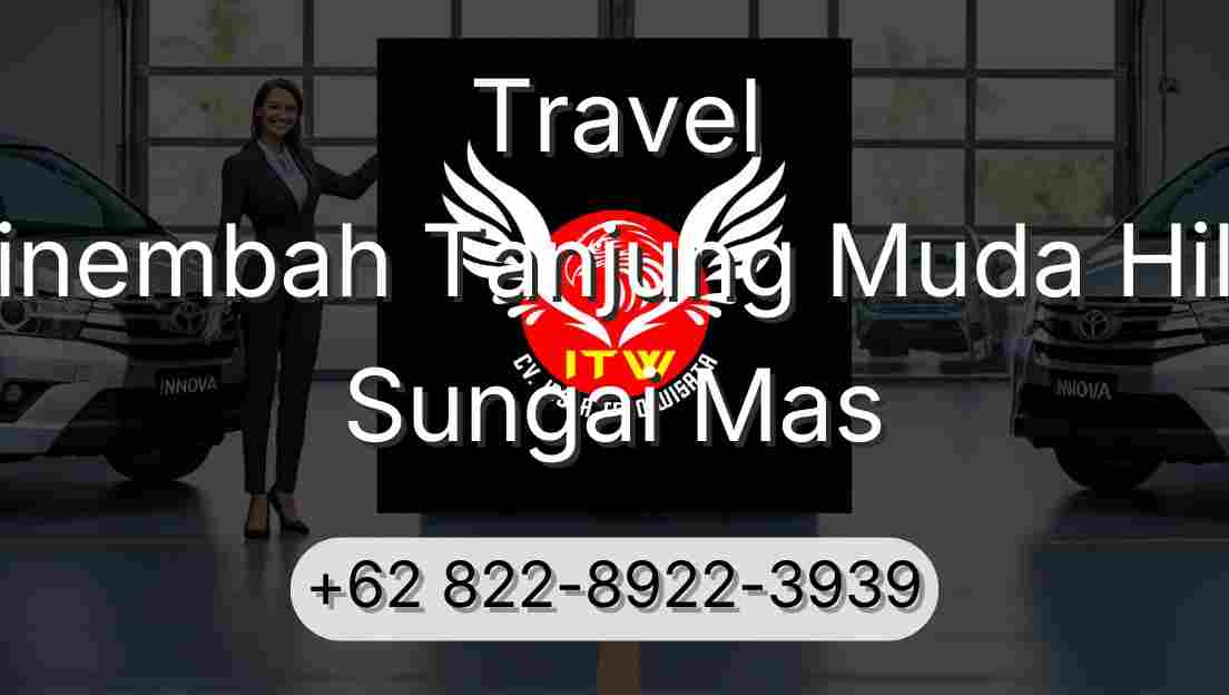 Travel Sinembah Tanjung Muda Hilir Sungai Mas