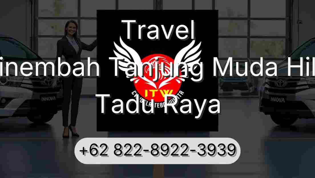 Travel Sinembah Tanjung Muda Hilir Tadu Raya