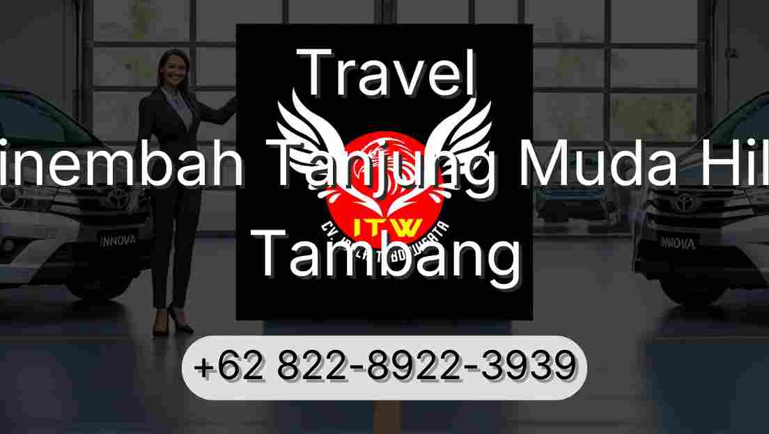 Travel Sinembah Tanjung Muda Hilir Tambang