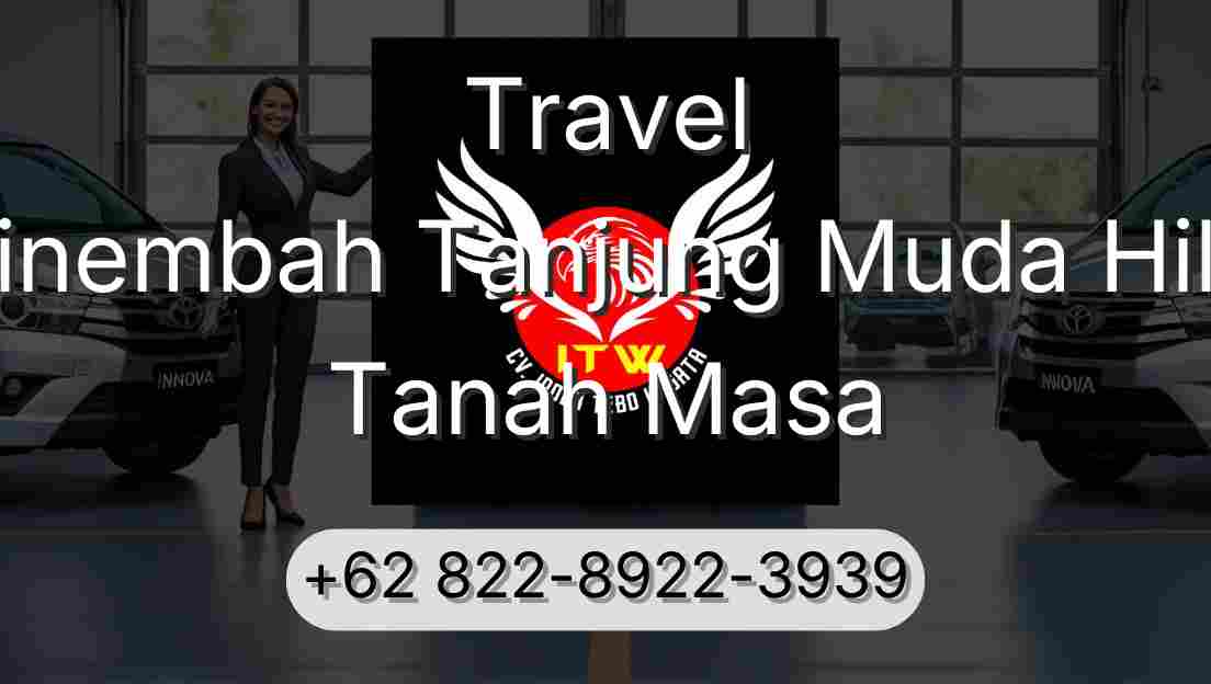 Travel Sinembah Tanjung Muda Hilir Tanah Masa