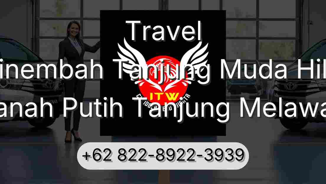 Travel Sinembah Tanjung Muda Hilir Tanah Putih Tanjung Melawan