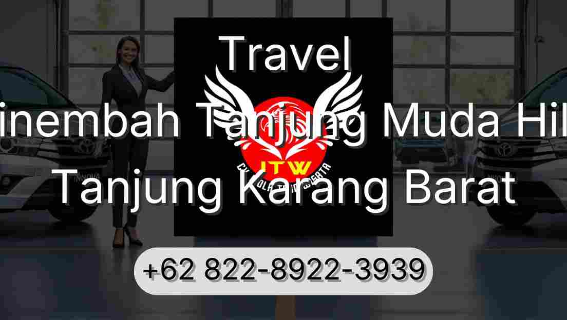 Travel Sinembah Tanjung Muda Hilir Tanjung Karang Barat