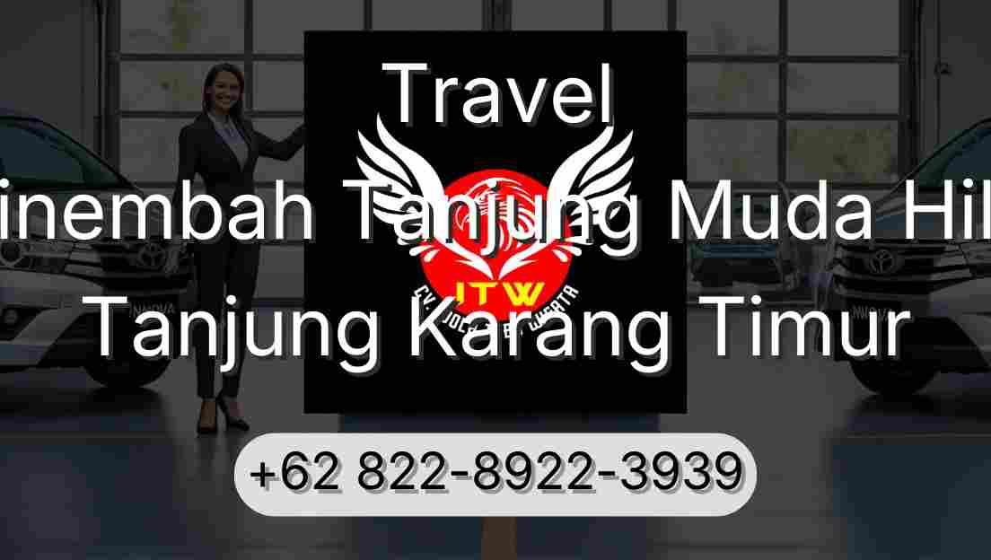Travel Sinembah Tanjung Muda Hilir Tanjung Karang Timur