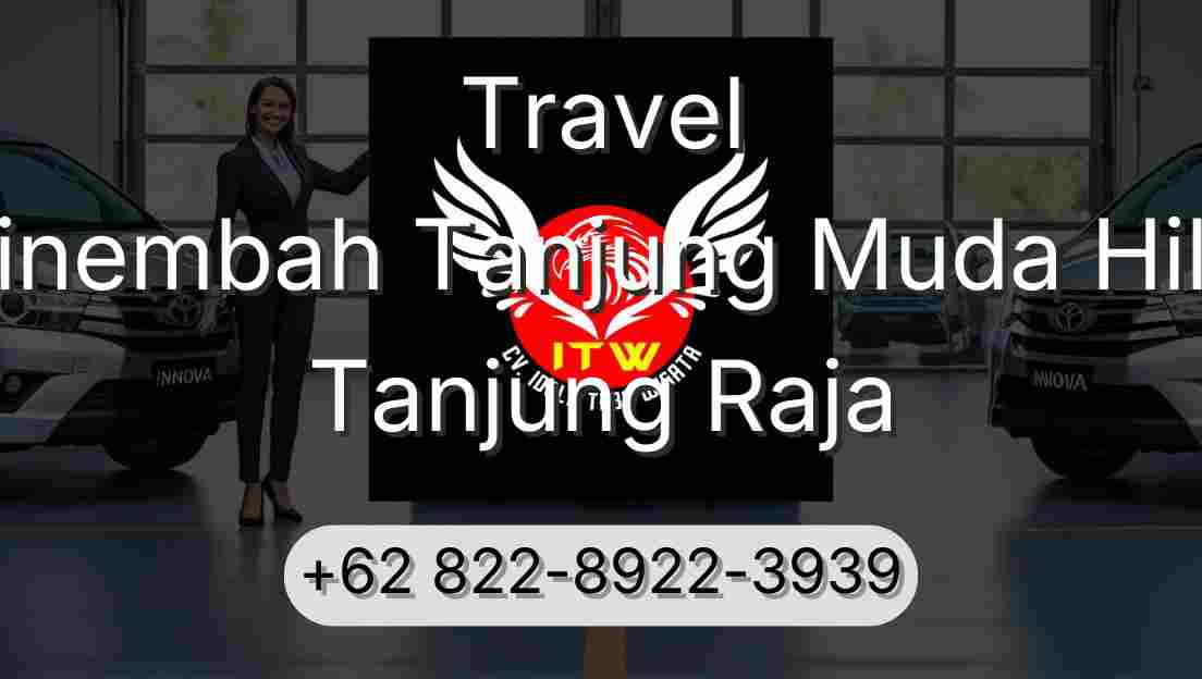 Travel Sinembah Tanjung Muda Hilir Tanjung Raja