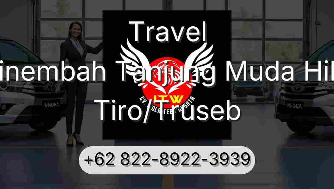 Travel Sinembah Tanjung Muda Hilir Tiro/Truseb