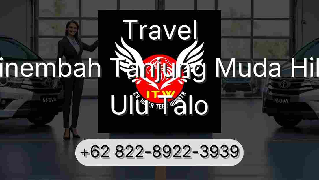 Travel Sinembah Tanjung Muda Hilir Ulu Talo