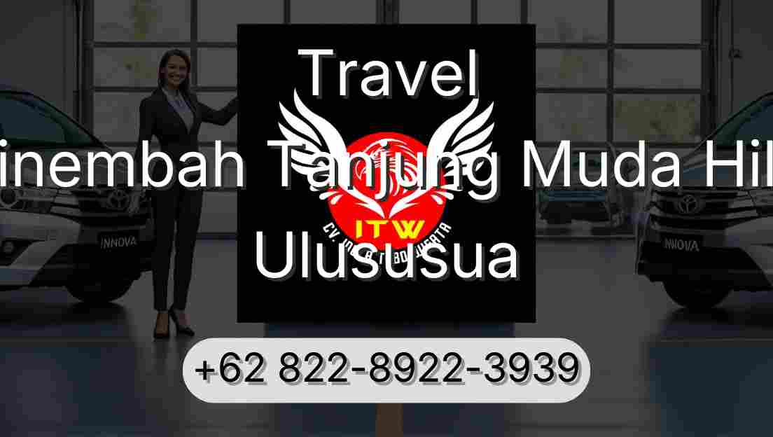 Travel Sinembah Tanjung Muda Hilir Ulususua