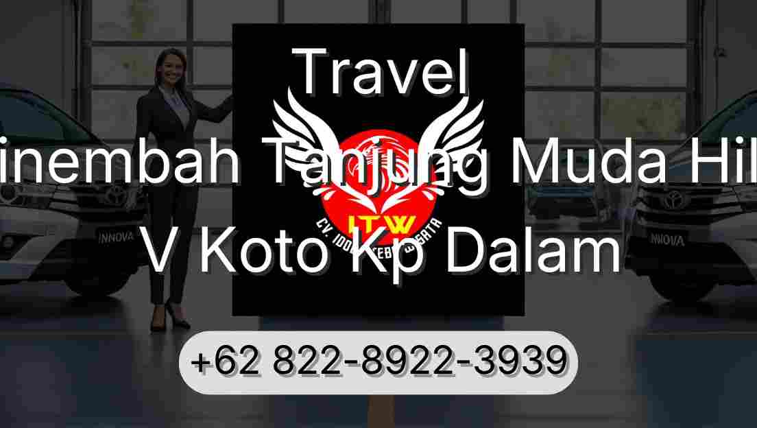 Travel Sinembah Tanjung Muda Hilir V Koto Kp Dalam