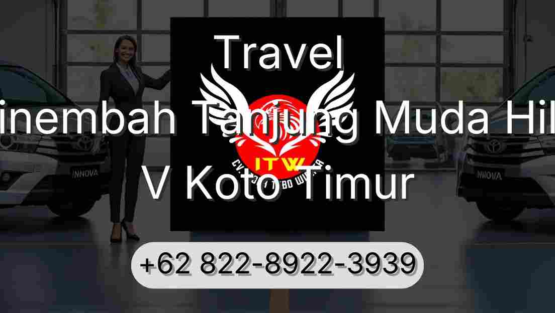Travel Sinembah Tanjung Muda Hilir V Koto Timur