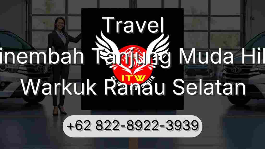 Travel Sinembah Tanjung Muda Hilir Warkuk Ranau Selatan