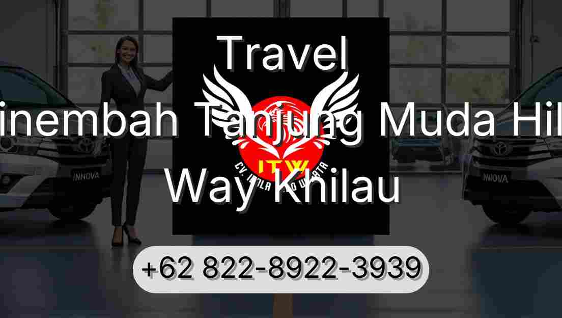 Travel Sinembah Tanjung Muda Hilir Way Khilau