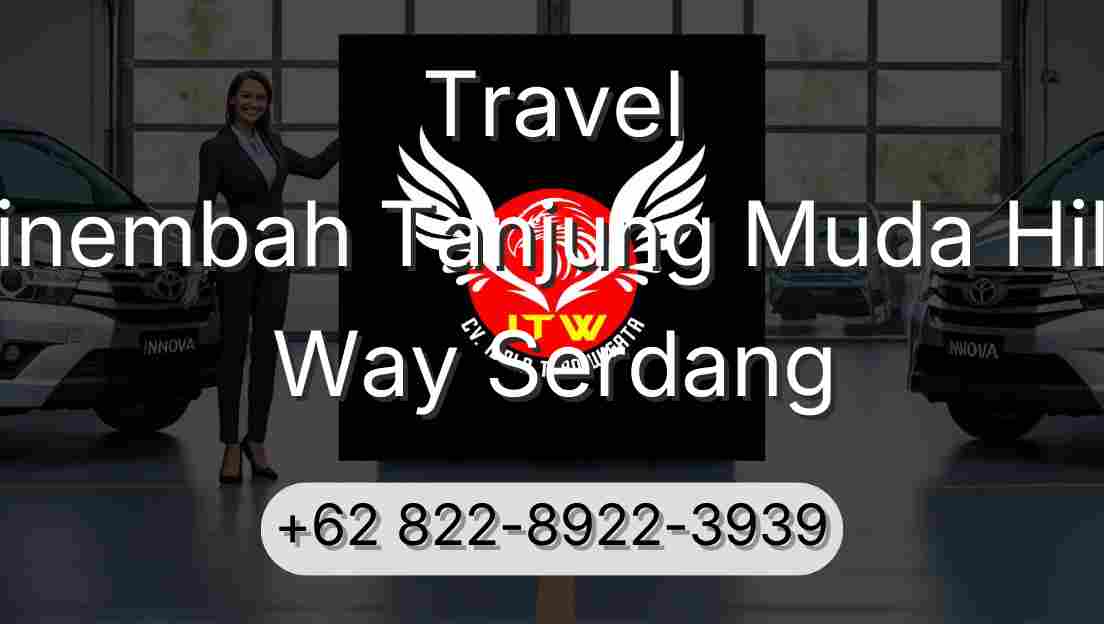 Travel Sinembah Tanjung Muda Hilir Way Serdang