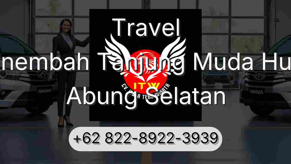 Travel Sinembah Tanjung Muda Hulu Abung Selatan