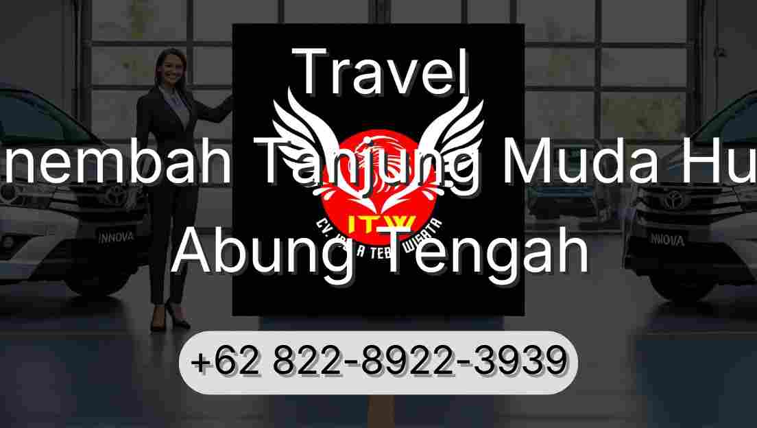 Travel Sinembah Tanjung Muda Hulu Abung Tengah