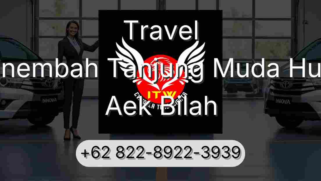 Travel Sinembah Tanjung Muda Hulu Aek Bilah