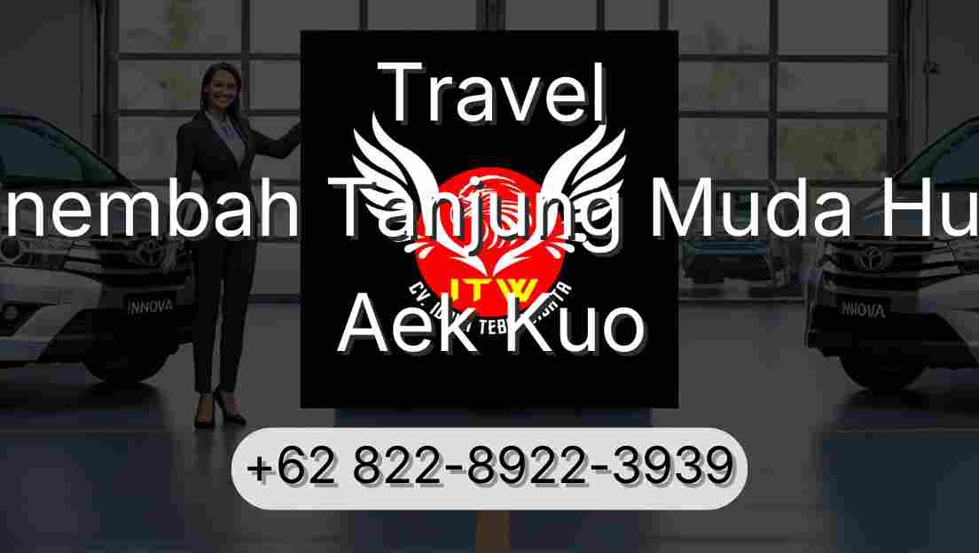 Travel Sinembah Tanjung Muda Hulu Aek Kuo