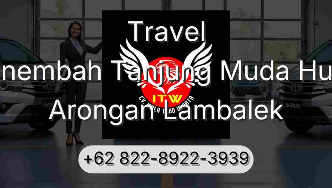Travel Sinembah Tanjung Muda Hulu Arongan Lambalek