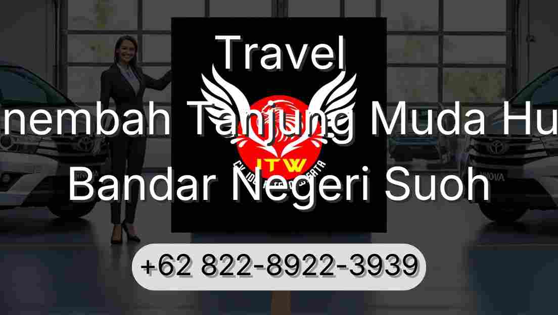 Travel Sinembah Tanjung Muda Hulu Bandar Negeri Suoh