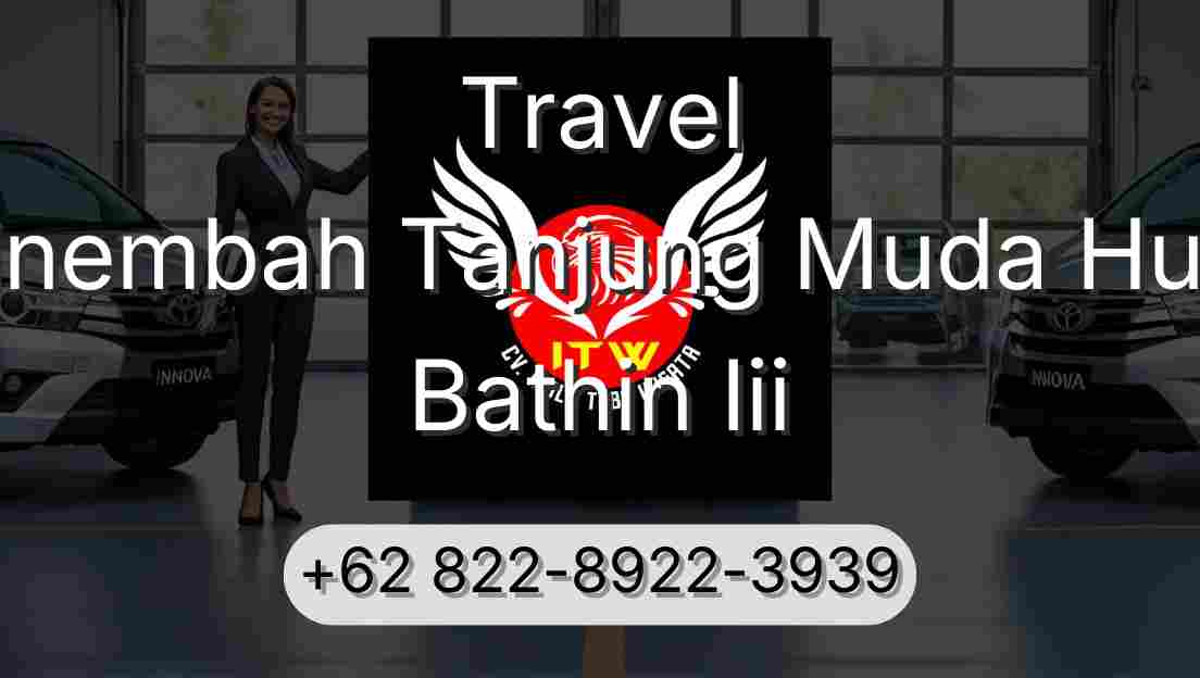 Travel Sinembah Tanjung Muda Hulu Bathin Iii