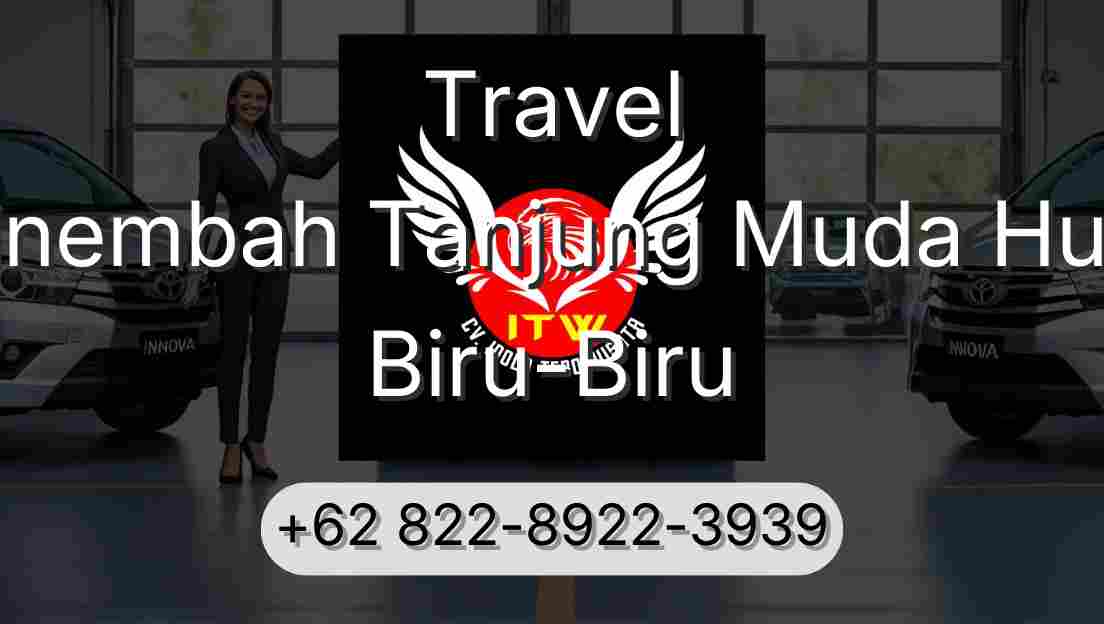Travel Sinembah Tanjung Muda Hulu Biru-Biru