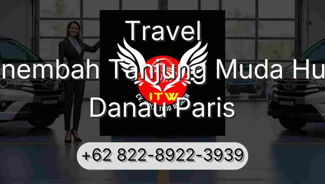 Travel Sinembah Tanjung Muda Hulu Danau Paris