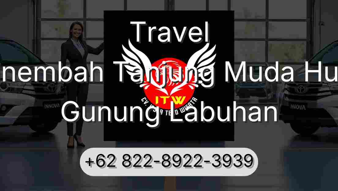Travel Sinembah Tanjung Muda Hulu Gunung Labuhan